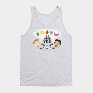 If I Were You Tank Top